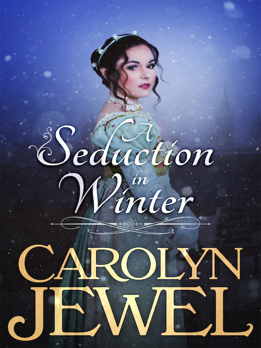 Title details for A Seduction in Winter by Carolyn Jewel - Available